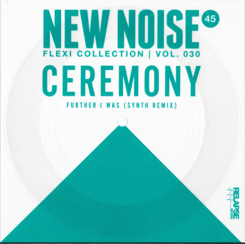 Ceremony (USA-1) : Further I Was (Synth Remix)